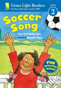 Soccer Song libro in lingua di Giff Patricia Reilly, Sims Blanche (ILT)