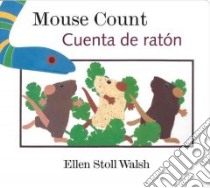 Mouse Count / Cuenta de raton libro in lingua di Walsh Ellen Stoll, Campoy F. Isabel (TRN)