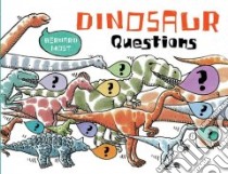 Dinosaur Questions libro in lingua di Most Bernard