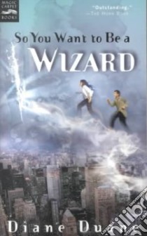 So You Want to Be a Wizard libro in lingua di Duane Diane