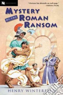 Mystery of the Roman Ransom libro in lingua di Winterfeld Henry, Biermann Fritz (ILT), McCormick Edith Rockefeller (TRN), McCormick Edith Rockefeller