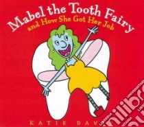 Mabel the Tooth Fairy libro in lingua di Davis Katie