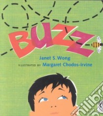Buzz libro in lingua di Wong Janet S., Chodos-Irvine Margaret (ILT)