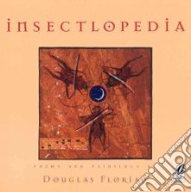 Insectlopedia libro in lingua di Florian Douglas