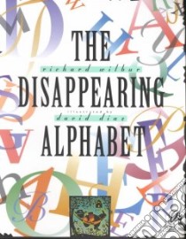 The Disappearing Alphabet libro in lingua di Wilbur Richard, Diaz David (ILT)