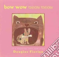 Bow Wow Meow Meow libro in lingua di Florian Douglas