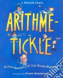 Arithme-Tickle libro in lingua di Lewis J. Patrick, Remkiewicz Frank