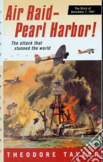 Air Raid-Pearl Harbor! libro in lingua di Taylor Theodore