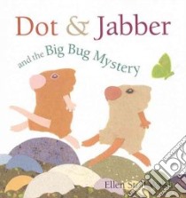 Dot & Jabber and the Big Bug Mystery libro in lingua di Walsh Ellen Stoll