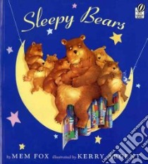 Sleepy Bears libro in lingua di Fox Mem, Argent Kerry (ILT)