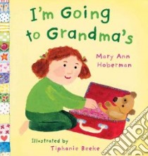 I'm Going To Grandma's libro in lingua di Hoberman Mary Ann, Beeke Tiphanie (ILT)