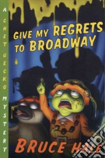 Give My Regrets To Broadway libro in lingua di Hale Bruce