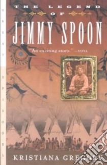 The Legend of Jimmy Spoon libro in lingua di Gregory Kristiana