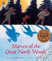 Marven of the Great North Woods libro in lingua di Lasky Kathryn, Hawkes Kevin (ILT)
