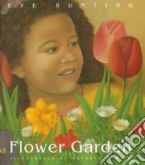Flower Garden libro in lingua di Bunting Eve, Hewitt Kathryn (ILT)