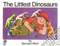 The Littlest Dinosaurs libro in lingua di Most Bernard