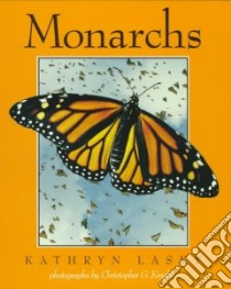 Monarchs libro in lingua di Lasky Kathryn, Knight Christopher G. (PHT)