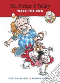 Mr. Putter & Tabby Walk the Dog libro in lingua di Rylant Cynthia, Howard Arthur (ILT)