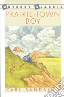 Prairie-Town Boy libro in lingua di Sandburg Carl, Krush Joe (ILT)