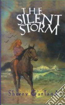 The Silent Storm libro in lingua di Garland Sherry