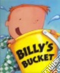 Billy's Bucket libro in lingua di Gray Kes, Parsons Garry (ILT)