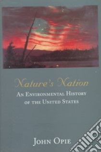 Nature's Nation libro in lingua di Opie John