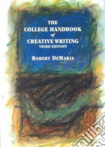 The College Handbook of Creative Writing libro in lingua di Demaria Robert