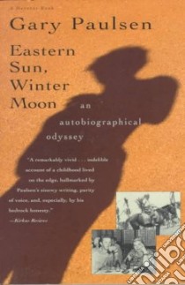 Eastern Sun, Winter Moon libro in lingua di Paulsen Gary, Austin-Smith Vicki (EDT)