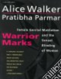 Warrior Marks libro in lingua di Walker Alice, Parmar Pratibha, Austin-Smith Vicki (EDT)