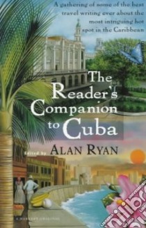 The Reader's Companion to Cuba libro in lingua di Ryan Alan (EDT)