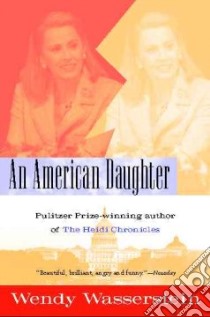 An American Daughter libro in lingua di Wasserstein Wendy