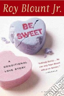 Be Sweet libro in lingua di Blount Roy Jr.