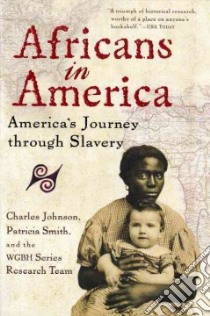 Africans in America libro in lingua di Johnson Charles Richard, Smith Patricia, Wgbh Series Research Team (COR)