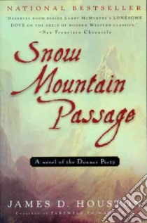 Snow Mountain Passage libro in lingua di Houston James D.