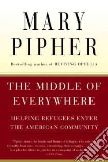 The Middle of Everywhere libro in lingua di Pipher Mary Bray