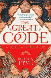 The Great Code libro in lingua di Frye Northrop