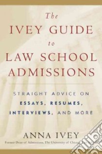 The Ivey Guide To Law School Admissions libro in lingua di Ivey Anna