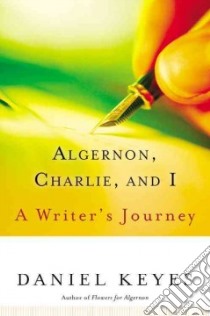 Algernon, Charlie, and I libro in lingua di Keyes Daniel