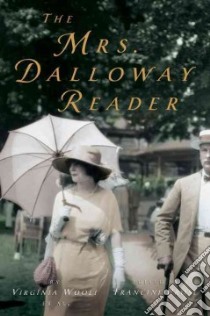 The Mrs. Dalloway Reader libro in lingua di Prose Francine, Prose Francine (EDT), Hussey Mark (FRW)