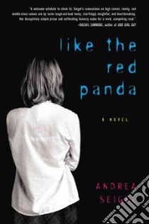 Like the Red Panda libro in lingua di Seigel Andrea