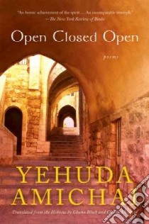 Open Closed Open libro in lingua di Amichai Yehuda