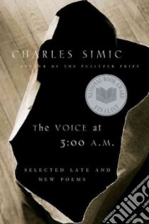 The Voice at 3:00 A.M. libro in lingua di Simic Charles