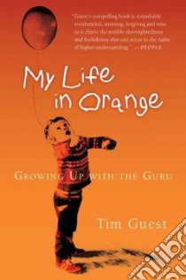 My Life in Orange libro in lingua di Guest Tim