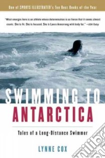Swimming To Antarctica libro in lingua di Cox Lynne