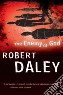 The Enemy of God libro in lingua di Daley Robert