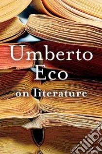 On Literature libro in lingua di Eco Umberto, McLaughlin Martin (TRN)
