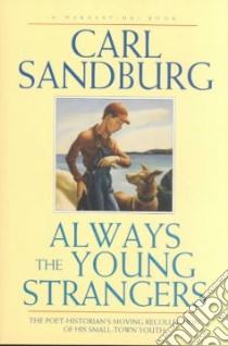 Always the Young Strangers libro in lingua di Sandburg Carl