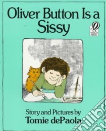 Oliver Button Is a Sissy libro in lingua di dePaola Tomie