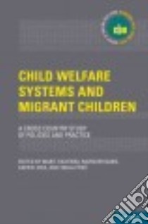 Child Welfare Systems and Migrant Children libro in lingua di Skivenes Marit (EDT), Barn Ravinder (EDT), Kriz Katrin (EDT), Pösö Tarja (EDT)