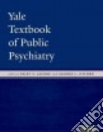 Yale Textbook of Public Psychiatry libro in lingua di Jacobs Selby C. M.D. (EDT), Steiner Jeanne L. (EDT)